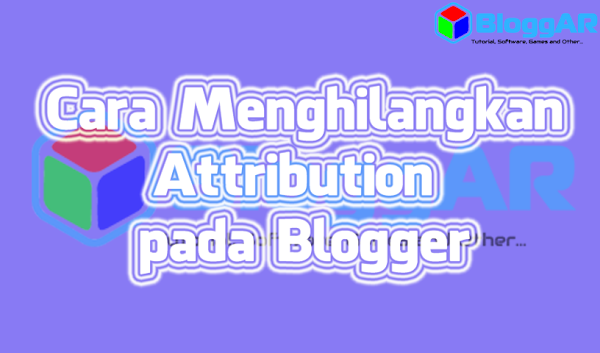 Cara Menghilangkan Attribution Powered by Blogger Baca ya :  Cara Menghilangkan Attribution Powered by Blogger pada Blog