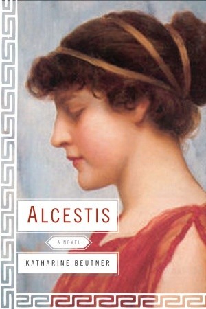 Alcestis by Katharine Beutner