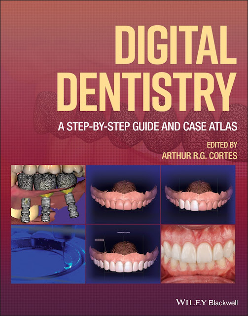 Digital Dentistry A step by step guide and case Atlas cover