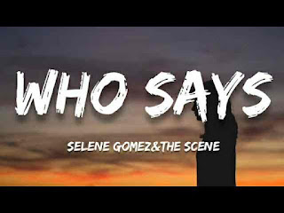 Selena Gomez & The Scene - Who Says Lyrics