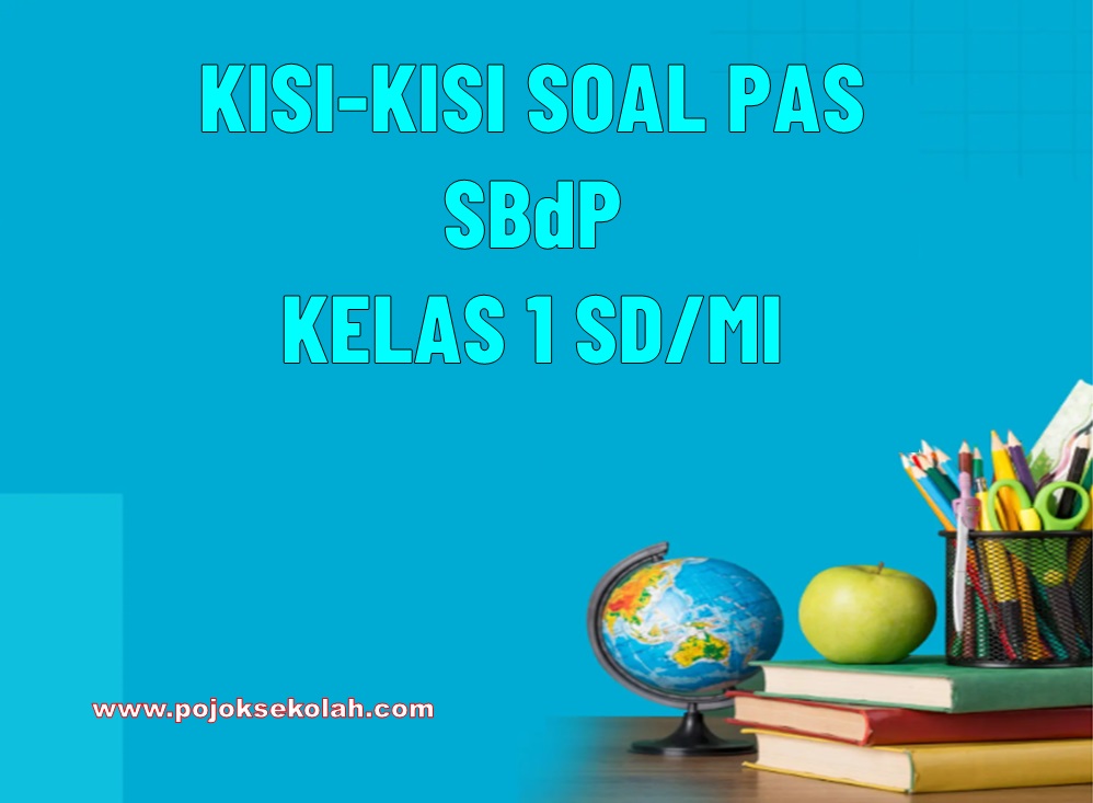 Kisi-kisi Soal PAS SBdP Kelas 1