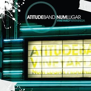 Vineyard - Atitude Band - Num Lugar 2009