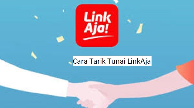 LinkAja merupakan aplikasi dompet digital atau uang elektronik di Indonesia yang dulunya b Cara Tarik Tunai LinkAja Terbaru
