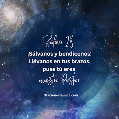 oracion con salmo 28 salvanos y bendicenos llevanos en tus brazos