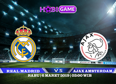 PREDIKSI REAL MADRID VS AJAX AMSTERDAM 6 MARET 2019