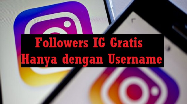 Followers IG Gratis Hanya dengan Username