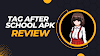  Tag After School APK Review: Tagging Ki Ultimate Experience Ko Kholen