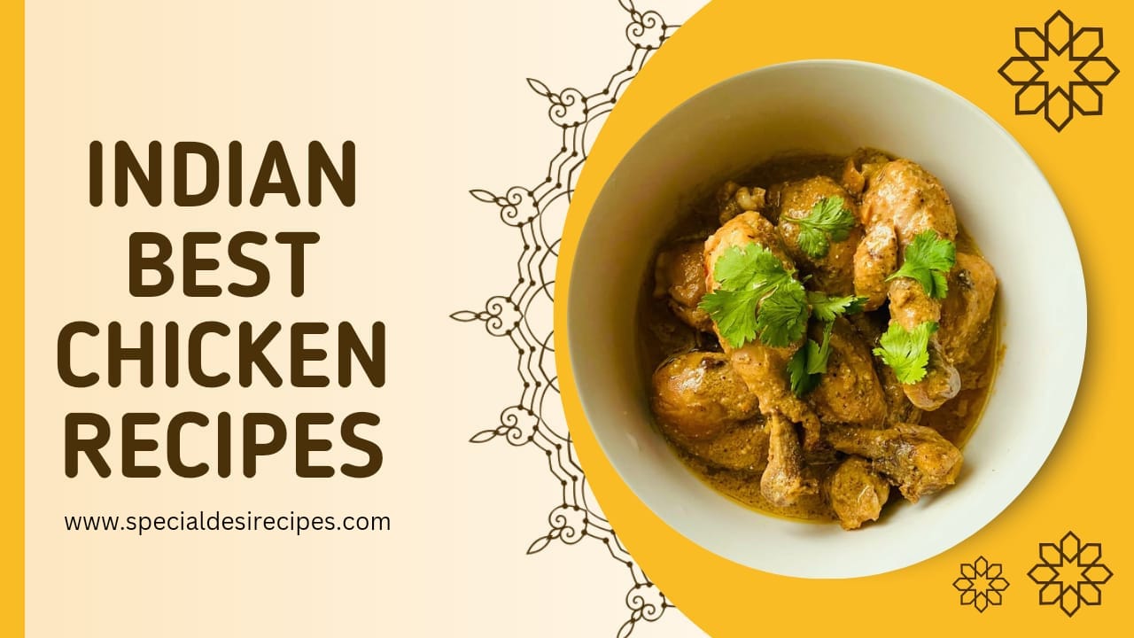 best indian chicken recipes specialdesirecipes