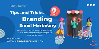 Branding with Email Marketing - Helpforbeginner