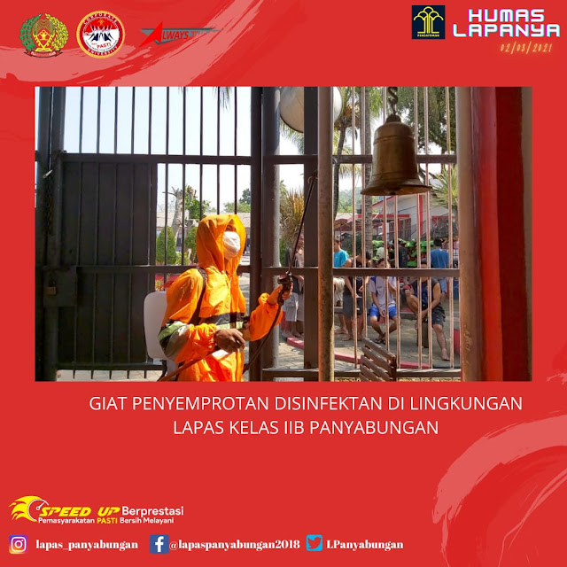 GIAT PENYEMPROTAN DISINFEKTAN DALAM RANGKA PENCEGAHAN PENYEBARAN COVID - 19 DI LINGKUNGAN LAPAS KELAS IIB PANYABUNGAN