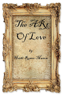 http://www.amazon.com/Art-Love-Heidi-Renee-Mason-ebook/dp/B01CEUZXX2/ref=sr_1_1?s=books&ie=UTF8&qid=1458596474&sr=1-1&keywords=The+Art+of+Love+Heidi+Renee+Mason