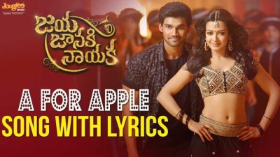   A For Apple Song Lyrics – Jaya Janaki Nayaka /Bellamkonda Srinivas/Rakul Preet Singh