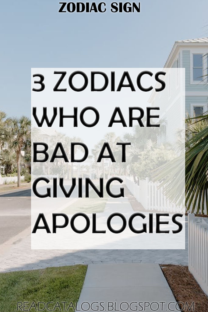3 Zodiacs Who Are Bad At Giving Apologies
