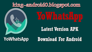 https://king-android0.blogspot.com/2019/08/yowhatsapp-apk.html