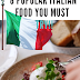 8 best Foods you must try them if you where visiting Italy