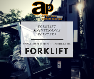 FORKLIFT MAINTENANCE POINTERS TO HELP YOU