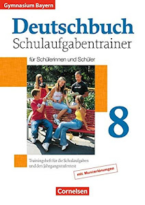 Deutschbuch Gymnasium - Bayern - 8. Jahrgangsstufe: Schulaufgabentrainer mit Lösungen