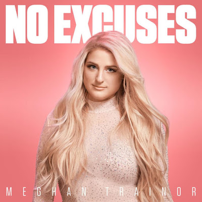 Arti Lirik Lagu Megan Trainor - No Excuses 