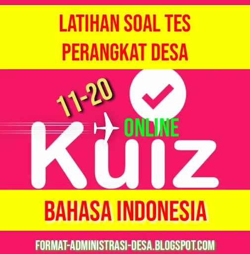 Contoh Soal Materi Bahasa Indonesia untuk Tes Seleksi Calon Perangkat Desa | Latihan Online (No 11-20)