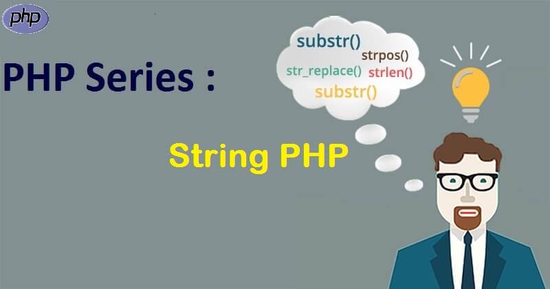 PHP Series : String dalam PHP