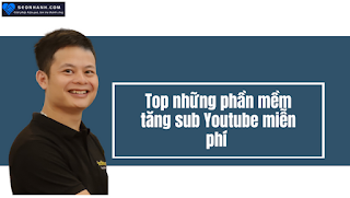 Top những phần mềm tăng sub Youtube miễn phí