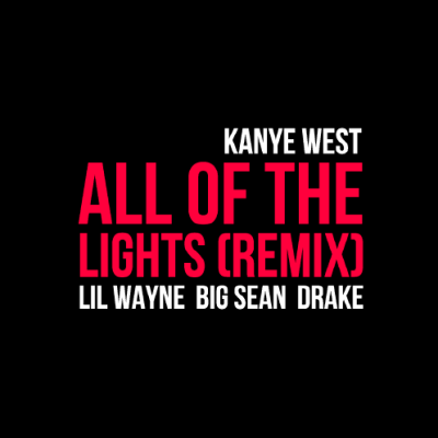 kanye west all of the lights remix mediafire. Kanye West - All of the