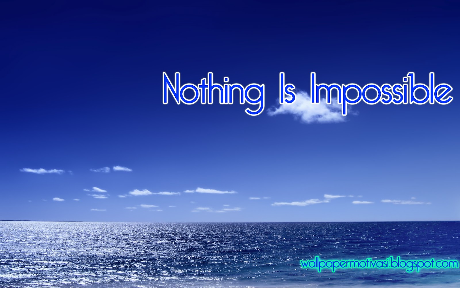 Kata Mutiara : Nothing Is Impossible - Wallpaper Motivasi