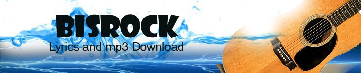 BisRock Lyrics and mp3 download