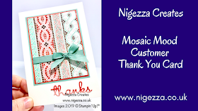 Nigezza Creates, Stampin Up Mosaic Mood Customer Thank You Card