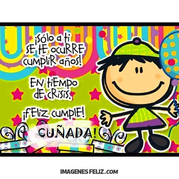 Feliz Cumpleaños Cuñada 💥【 IMÁGENES Feliz Cumpleaños