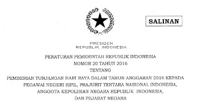 Peraturan Pemerintah Nomor 20 Tahun 2016 Tentang Pemberian Tunjangan Hari Raya Bagi PNS