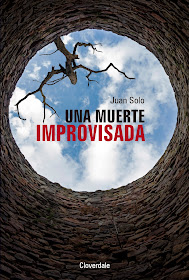 Una muerte improvisada - Juan Solo - #UnaMuerteImprovisada - Novela Negra - ÁlvaroGP