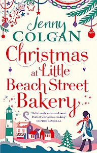 Christmas at Little Beach Street Bakery: The best feel good festive read this Christmas