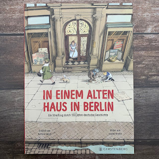 "In einem alten Haus in Berlin: Ein Streifzug durch 150 Jahre deutsche Geschichte"