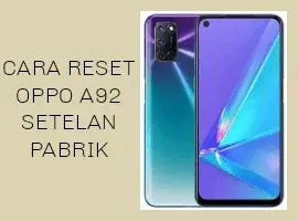 Cara Reset HP Oppo A92 Setelan Awal