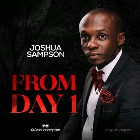 [Gospel music] Joshua Sampson-From Day 1