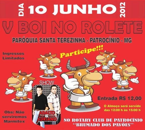 V Boi no Rolete da Paróquia Santa Terezinha - Patrocínio-MG (10 de Junho de 2012) cartaz -  Show com Adalto e Adriano - local Rotary Cub Brumado dos Pavões