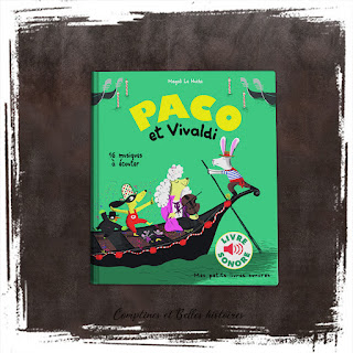 Paco et Vivaldi, Collection Mes petits livres sonores, un livre pour enfant sur la musique et les instruments, de Magali Le Huche, Editions Gallimard Jeunesse
