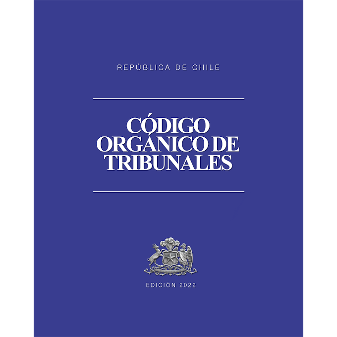 Código Orgánico de Tribunales + Apéndice (Edición 2022) - Tapa Dura