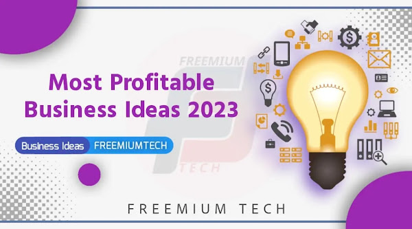 Most Profitable Business Ideas 2023