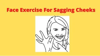 face exercises for sagging cheeks