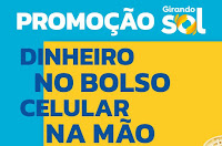 Promoção Girando Sol: Dinheiro no bolso, celular na mão promocaogirandosol.com.br