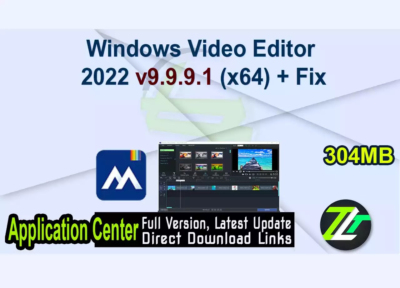Windows Video Editor 2022 v9.9.9.1 (x64) + Fix