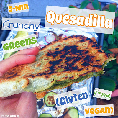 5-Minute Crunchy Greens Quesadilla (Gluten Free, Vegan)