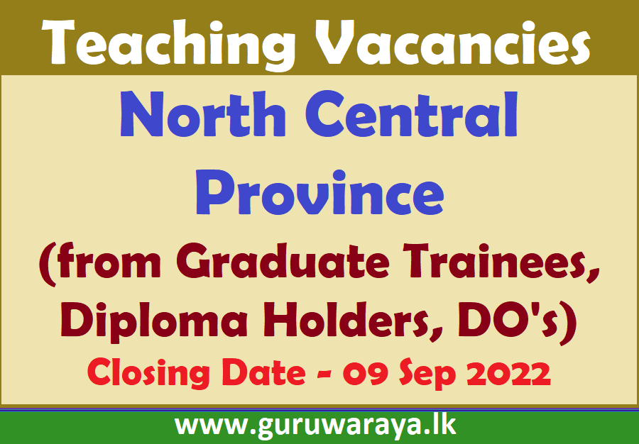 Teaching - North Central Province (Graduate Trainees, Diploma Holders, DO's)