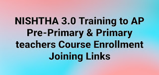 NISHTHA 3.0 Training to AP Pre-Primary & Primary teachers Course Enrollment Joining Links