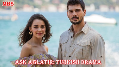 Aşk Ağlatır Love Makes You Cry Synopsis And Cast Turkish