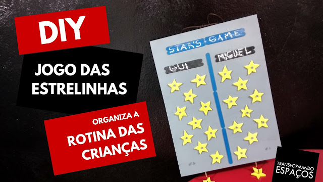 Jogo das Estrelinhas para organizar a rotina das crianças | DIY (Faça Você Mesmo)