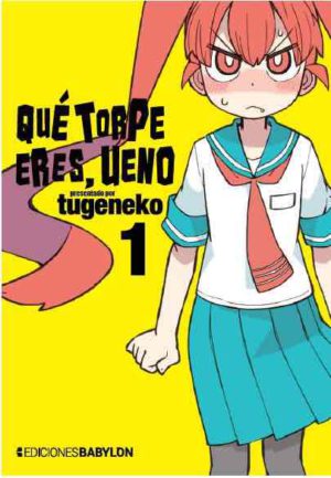 Licenciado el manga "Que torpe eres, Ueno" por Ediciones Babylon