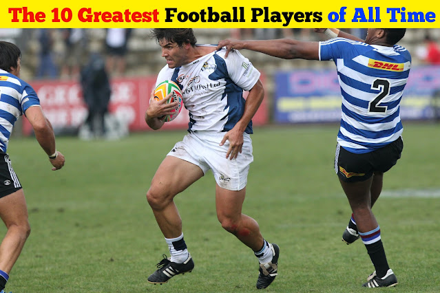 The 10 Greatest Football Players of All Time